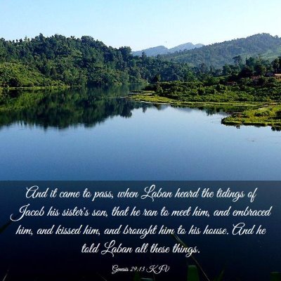 Picture 03 - Genesis 29:13 KJV - And it came to pass, when Laban heard the tidings - Bible Verse Picture