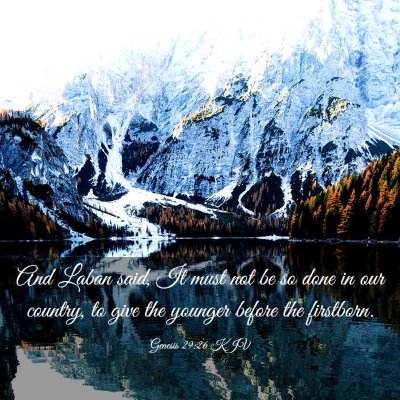 Picture 03 - Genesis 29:26 KJV - And Laban said, It must not be so done in our - Bible Verse Picture