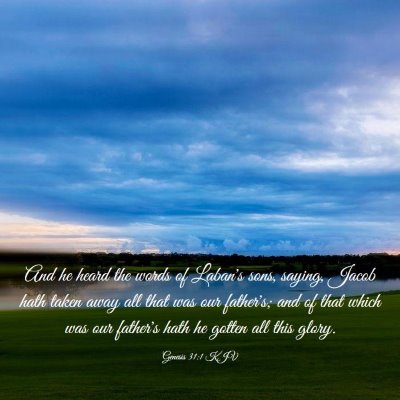 Picture 03 - Genesis 31:1 KJV - And he heard the words of Laban's sons, saying, - Bible Verse Picture