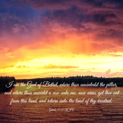 Picture 03 - Genesis 31:13 KJV - I am the God of Bethel, where thou anointedst the - Bible Verse Picture