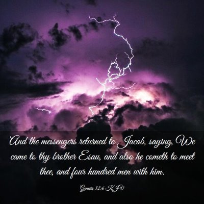 Picture 03 - Genesis 32:6 KJV - And the messengers returned to Jacob, saying, We - Bible Verse Picture