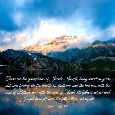 Picture 03 - Genesis 37:2 KJV - These are the generations of Jacob. Joseph, being - Bible Verse Picture