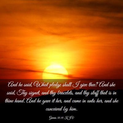 Picture 03 - Genesis 38:18 KJV - And he said, What pledge shall I give thee? And - Bible Verse Picture