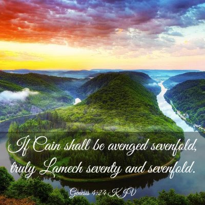 Picture 03 - Genesis 4:24 KJV - If Cain shall be avenged sevenfold, truly Lamech - Bible Verse Picture
