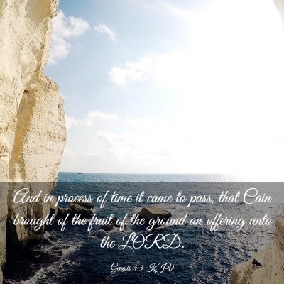 Picture 03 - Genesis 4:3 KJV - And in process of time it came to pass, that Cain - Bible Verse Picture