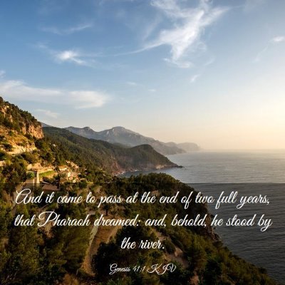 Picture 03 - Genesis 41:1 KJV - And it came to pass at the end of two full years, - Bible Verse Picture