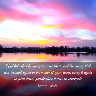 Picture 03 - Genesis 43:12 KJV - And take double money in your hand; and the money - Bible Verse Picture