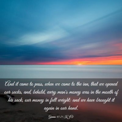 Picture 03 - Genesis 43:21 KJV - And it came to pass, when we came to the inn, - Bible Verse Picture