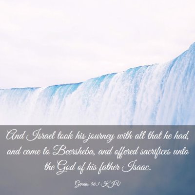 Picture 03 - Genesis 46:1 KJV - And Israel took his journey with all that he had, - Bible Verse Picture