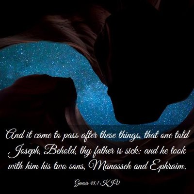 Picture 03 - Genesis 48:1 KJV - And it came to pass after these things, that one - Bible Verse Picture