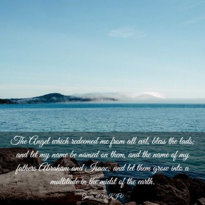 Picture 03 - Genesis 48:16 KJV - The Angel which redeemed me from all evil, bless - Bible Verse Picture