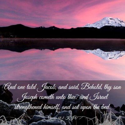 Picture 03 - Genesis 48:2 KJV - And one told Jacob, and said, Behold, thy son - Bible Verse Picture
