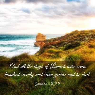 Picture 03 - Genesis 5:31 KJV - And all the days of Lamech were seven hundred - Bible Verse Picture