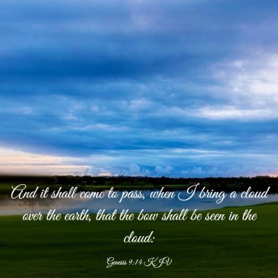 Picture 03 - Genesis 9:14 KJV - And it shall come to pass, when I bring a cloud - Bible Verse Picture
