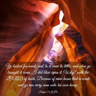 Picture 03 - Haggai 1:9 KJV - Ye looked for much, and, lo it came to little; - Bible Verse Picture