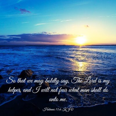 Picture 03 - Hebrews 13:6 KJV - So that we may boldly say, The Lord is my helper, - Bible Verse Picture
