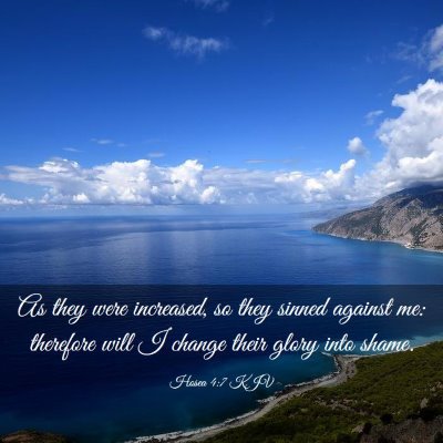 Picture 03 - Hosea 4:7 KJV - As they were increased, so they sinned against - Bible Verse Picture