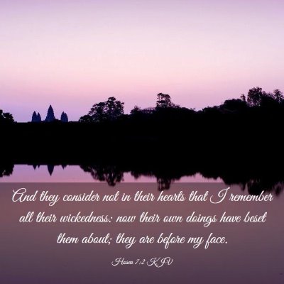 Picture 03 - Hosea 7:2 KJV - And they consider not in their hearts that I - Bible Verse Picture