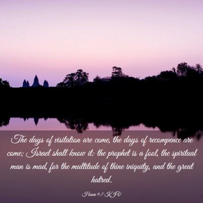 Picture 03 - Hosea 9:7 KJV - The days of visitation are come, the days of - Bible Verse Picture