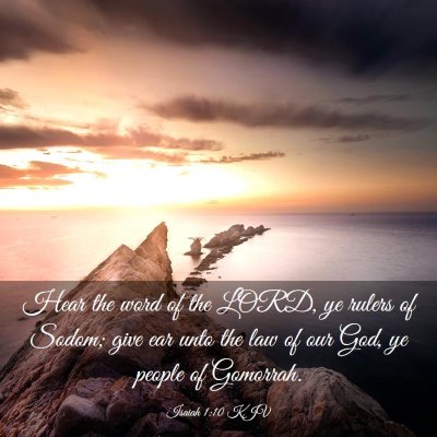 Picture 03 - Isaiah 1:10 KJV - Hear the word of the LORD, ye rulers of Sodom; - Bible Verse Picture