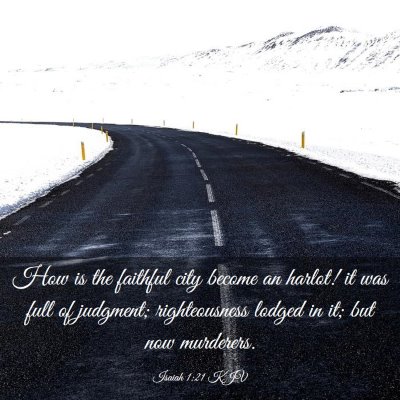 Picture 03 - Isaiah 1:21 KJV - How is the faithful city become an harlot! it was - Bible Verse Picture