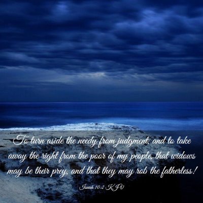 Picture 03 - Isaiah 10:2 KJV - To turn aside the needy from judgment, and to - Bible Verse Picture