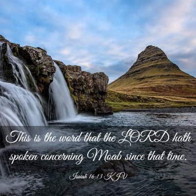 Picture 03 - Isaiah 16:13 KJV - This is the word that the LORD hath spoken - Bible Verse Picture