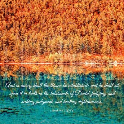 Picture 03 - Isaiah 16:5 KJV - And in mercy shall the throne be established: and - Bible Verse Picture