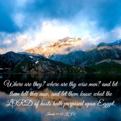 Picture 03 - Isaiah 19:12 KJV - Where are they? where are thy wise men? and let - Bible Verse Picture