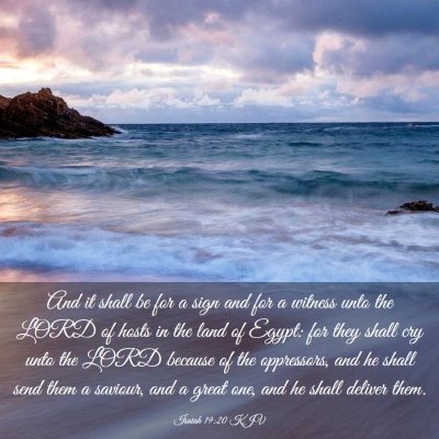 Picture 03 - Isaiah 19:20 KJV - And it shall be for a sign and for a witness unto - Bible Verse Picture