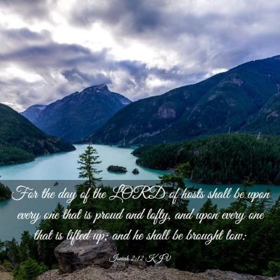 Picture 03 - Isaiah 2:12 KJV - For the day of the LORD of hosts shall be upon - Bible Verse Picture