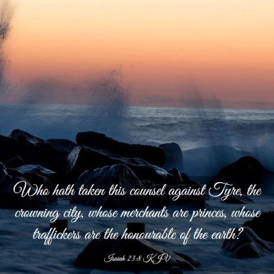Picture 03 - Isaiah 23:8 KJV - Who hath taken this counsel against Tyre, the - Bible Verse Picture