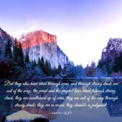Picture 03 - Isaiah 28:7 KJV - But they also have erred through wine, and - Bible Verse Picture