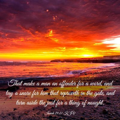 Picture 03 - Isaiah 29:21 KJV - That make a man an offender for a word, and lay a - Bible Verse Picture