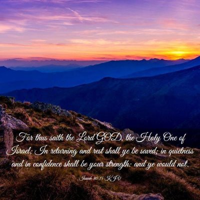 Picture 03 - Isaiah 30:15 KJV - For thus saith the Lord GOD, the Holy One of - Bible Verse Picture