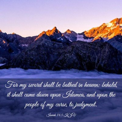 Picture 03 - Isaiah 34:5 KJV - For my sword shall be bathed in heaven: behold, - Bible Verse Picture