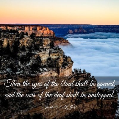 Picture 03 - Isaiah 35:5 KJV - Then the eyes of the blind shall be opened, and - Bible Verse Picture