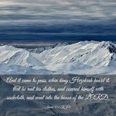 Picture 03 - Isaiah 37:1 KJV - And it came to pass, when king Hezekiah heard it, - Bible Verse Picture