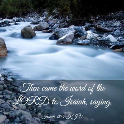 Picture 03 - Isaiah 38:4 KJV - Then came the word of the LORD to Isaiah, - Bible Verse Picture