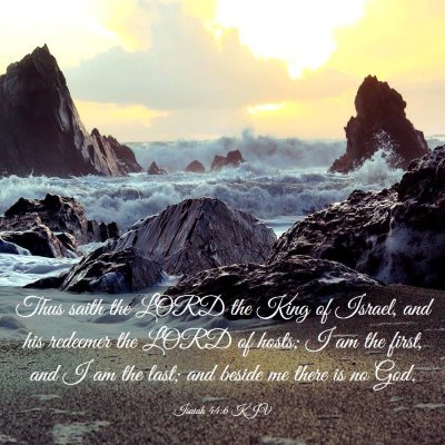 Picture 03 - Isaiah 44:6 KJV - Thus saith the LORD the King of Israel, and his - Bible Verse Picture