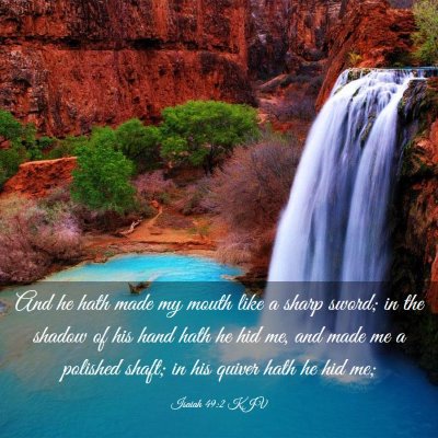 Picture 03 - Isaiah 49:2 KJV - And he hath made my mouth like a sharp sword; in - Bible Verse Picture
