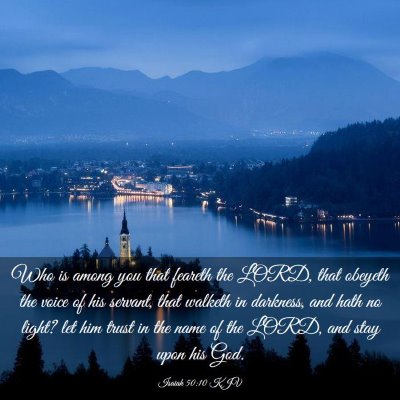 Picture 03 - Isaiah 50:10 KJV - Who is among you that feareth the LORD, that - Bible Verse Picture