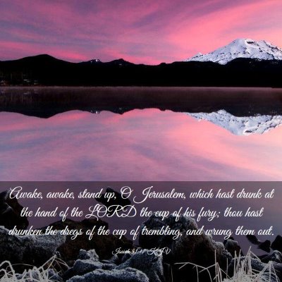 Picture 03 - Isaiah 51:17 KJV - Awake, awake, stand up, O Jerusalem, which hast - Bible Verse Picture