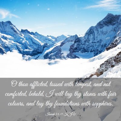 Picture 03 - Isaiah 54:11 KJV - O thou afflicted, tossed with tempest, and not - Bible Verse Picture