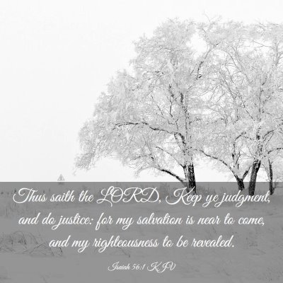 Picture 03 - Isaiah 56:1 KJV - Thus saith the LORD, Keep ye judgment, and do - Bible Verse Picture