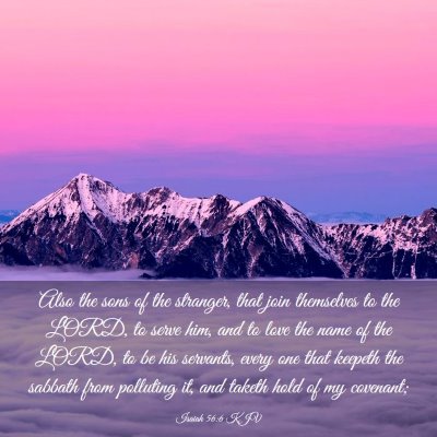 Picture 03 - Isaiah 56:6 KJV - Also the sons of the stranger, that join - Bible Verse Picture