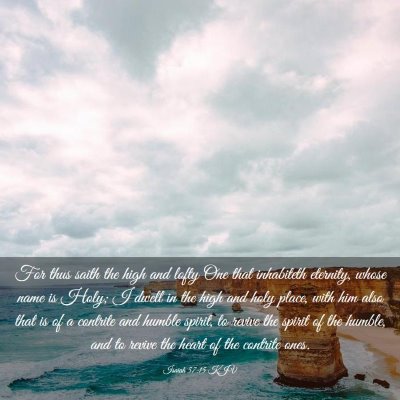 Picture 03 - Isaiah 57:15 KJV - For thus saith the high and lofty One that - Bible Verse Picture