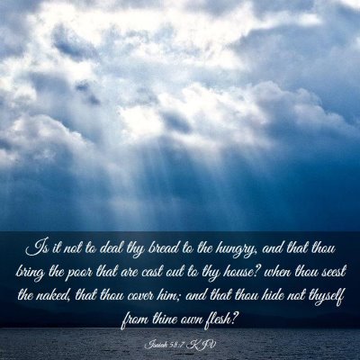 Picture 03 - Isaiah 58:7 KJV - Is it not to deal thy bread to the hungry, and - Bible Verse Picture