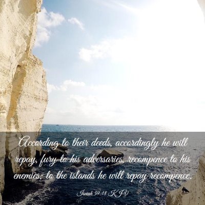 Picture 03 - Isaiah 59:18 KJV - According to their deeds, accordingly he will - Bible Verse Picture