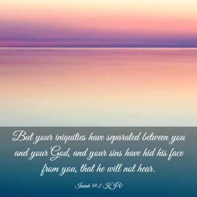 Picture 03 - Isaiah 59:2 KJV - But your iniquities have separated between you - Bible Verse Picture